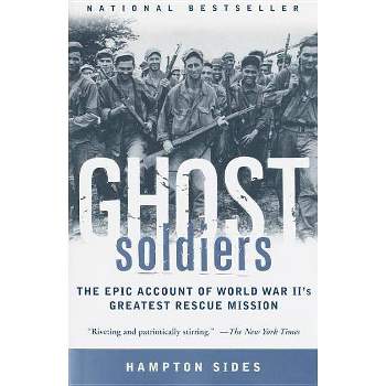 Ghost Soldiers - by Hampton Sides (Paperback)