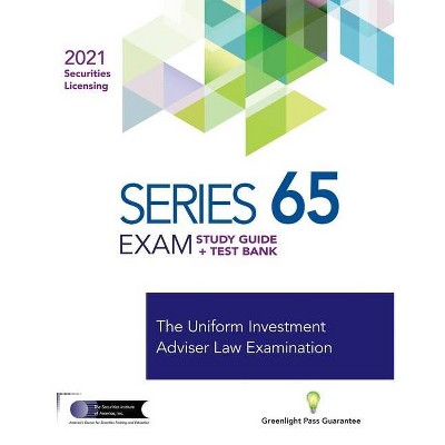 Series 65 Exam Study Guide 2021 + Test Bank - by  The Securities Institute of America (Paperback)