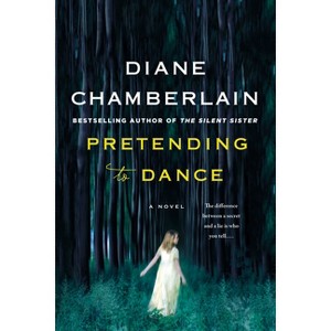 Pretending to Dance - by  Diane Chamberlain (Paperback) - 1 of 1