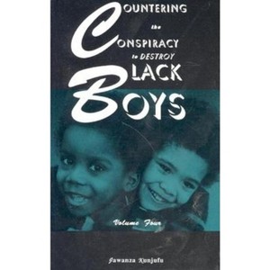 Countering the Conspiracy to Destroy Black Boys Vol. IV - by  Jawanza Kunjufu (Paperback) - 1 of 1