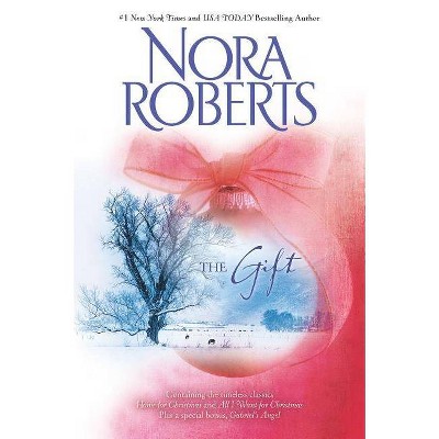 The Gift (Reprint) (Paperback) - by Nora Roberts