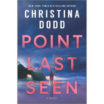 Point Last Seen - by  Christina Dodd (Paperback)