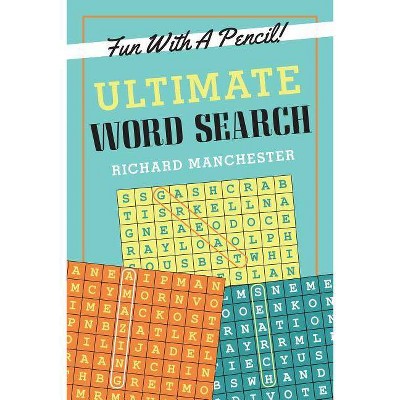  Ultimate Word Search - by  Richard Manchester (Paperback) 