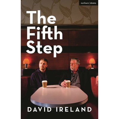 The Fifth Step - (Modern Plays) by  David Ireland (Paperback)
