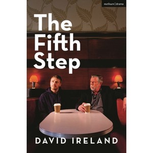 The Fifth Step - (Modern Plays) by  David Ireland (Paperback) - 1 of 1