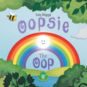 Oopsie the Oop - by  Tom Phipps (Paperback) - 1 of 1