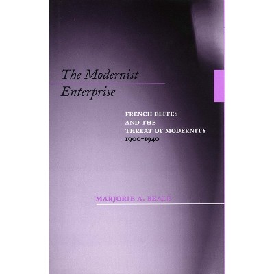 The Modernist Enterprise - by  Marjorie A Beale (Hardcover)