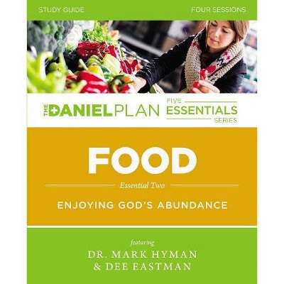 Food Study Guide - (Daniel Plan Essentials) by  Mark Hyman & Dee Eastman (Paperback)