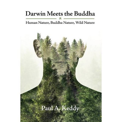 Darwin Meets the Buddha - by  Paul a Keddy (Paperback)