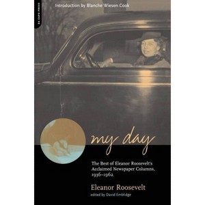 My Day - by  Eleanor Roosevelt & David Emblidge (Paperback) - 1 of 1