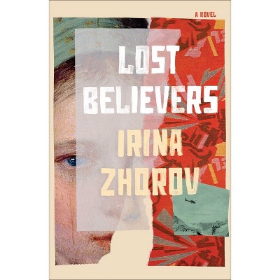 Lost Believers - by  Irina Zhorov (Hardcover)