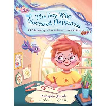 The Boy Who Illustrated Happiness / O Menino Que Desenhava a Felicidade - Portuguese (Brazil) Edition - Large Print (Hardcover)