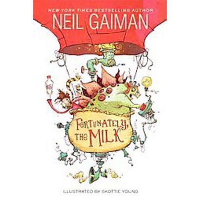 Fortunately, the Milk (Reprint) (Paperback) by Neil Gaiman