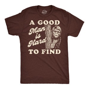 Mens Funny T Shirts A Good Man Is Hard to Find Sarcastic Bigfoot Graphic Novelty Tee for Men - Crazy Dog Men's T Shirt For Campers - 1 of 4