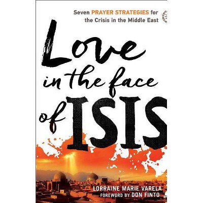 Love in the Face of ISIS - (Paperback)