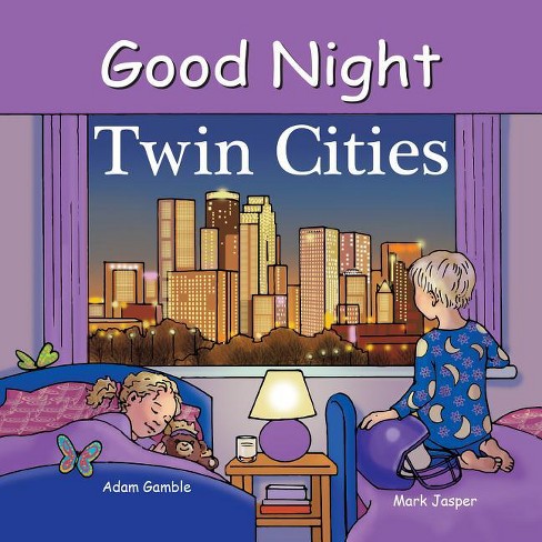 Good Night Twin Cities - (good Night Our World) By Adam Gamble & Mark ...
