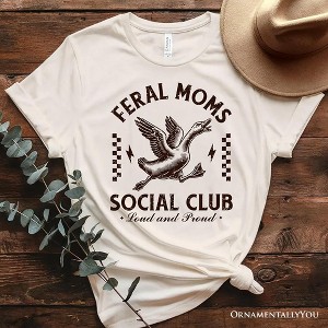 Feral Moms Social Club Goose T-Shirt, Funny White and Natural Tee for Loud and Proud Moms| OrnamentallyYou - 1 of 4