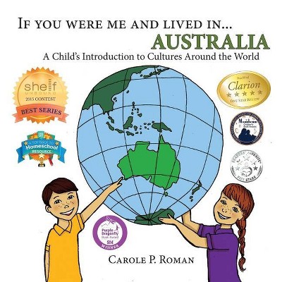 If You Were Me and Lived in... Australia - (If You Were Me and Lived In...Cultural) by  Carole P Roman & Kelsea Wierenga (Paperback)