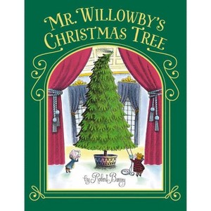 Mr. Willowby's Christmas Tree - by  Robert Barry (Hardcover) - 1 of 1