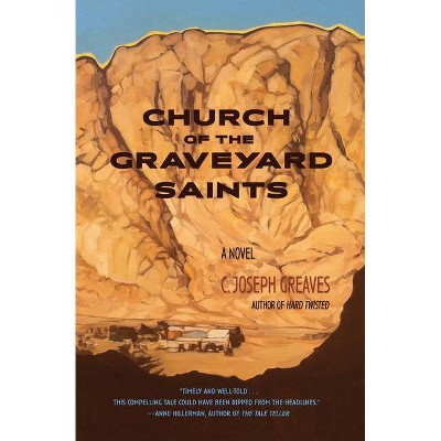 Church of the Graveyard Saints - by  C Joseph Greaves (Paperback)