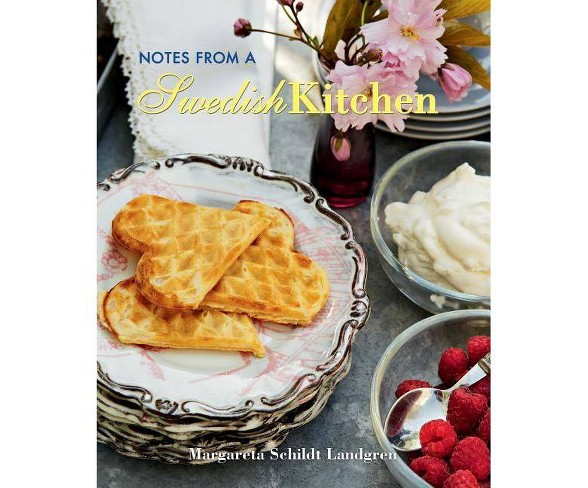Notes from a Swedish Kitchen - by  Margareta Schildt Landgren (Paperback)