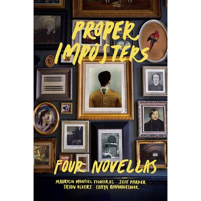 Proper Imposters - by  Chaya Bhuvaneswar & Mauricio Montiel Figueiras & Jason Ockert & Jeff Parker (Paperback)