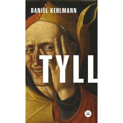 Tyll (Spanish Edition) - by  Daniel Kehlmann (Paperback)