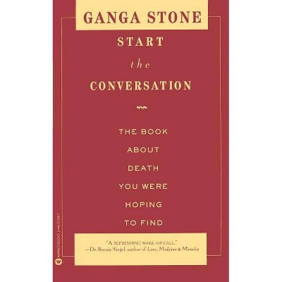 Start the Conversation - by  Ganga Stone (Paperback)