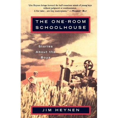 The One-Room Schoolhouse - by  Jim Heynen (Paperback)