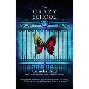 The Crazy School - (Madeline Dare Novel) by  Cornelia Read (Paperback) - 1 of 1