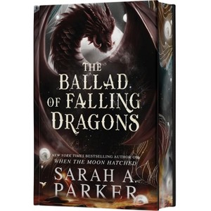 The Ballad of Falling Dragons (Deluxe Limited Edition) - (Moonfall) by  Sarah A Parker (Hardcover) - 1 of 1