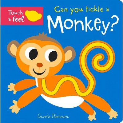 Can You Tickle a Monkey? - (Touch Feel & Tickle!) by  Bobbie Brooks (Board Book)