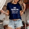 No Problem That's Not About Me T-Shirt, Funny Tee for Sarcastic Drama-Free People Natural 2XL - 4 of 4