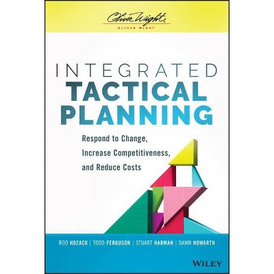 Integrated Tactical Planning - by  Rod Hozack & Stuart Harman & Todd Ferguson & Dawn Howarth (Hardcover)