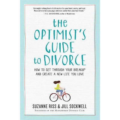 The Optimist's Guide to Divorce - by  Suzanne Riss & Jill Sockwell (Paperback)