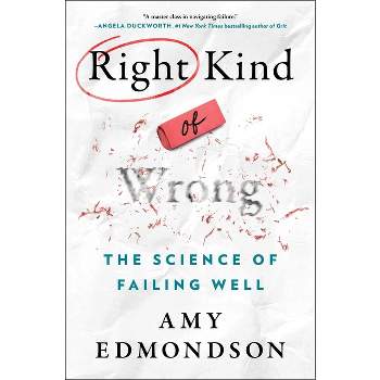 Right Kind of Wrong - by  Amy C Edmondson (Hardcover)