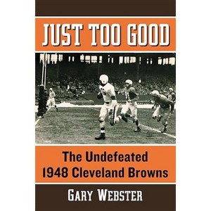 Just Too Good - by  Gary Webster (Paperback) - 1 of 1