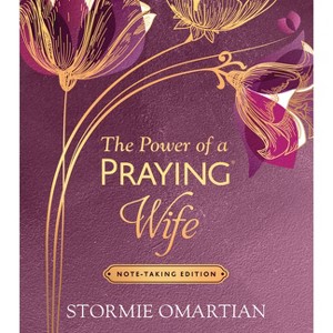 The Power of a Praying Wife Note-Taking Edition - by  Stormie Omartian (Hardcover) - 1 of 1