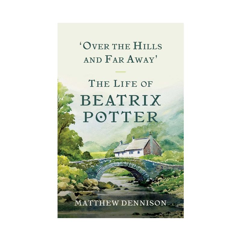 Over the Hills and Far Away - by  Matthew Dennison (Paperback), 1 of 2