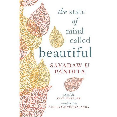 The State of Mind Called Beautiful - by  U Pandita (Paperback)