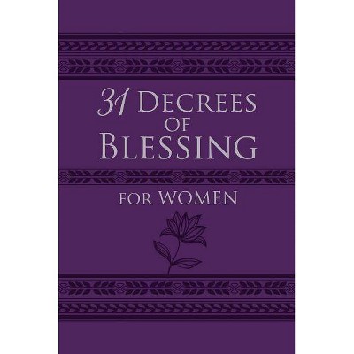 31 Decrees of Blessing for Women - by  Patricia King (Leather Bound)