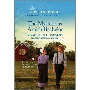 The Mysterious Amish Bachelor - (Indiana Amish Market) by  Vannetta Chapman (Paperback)