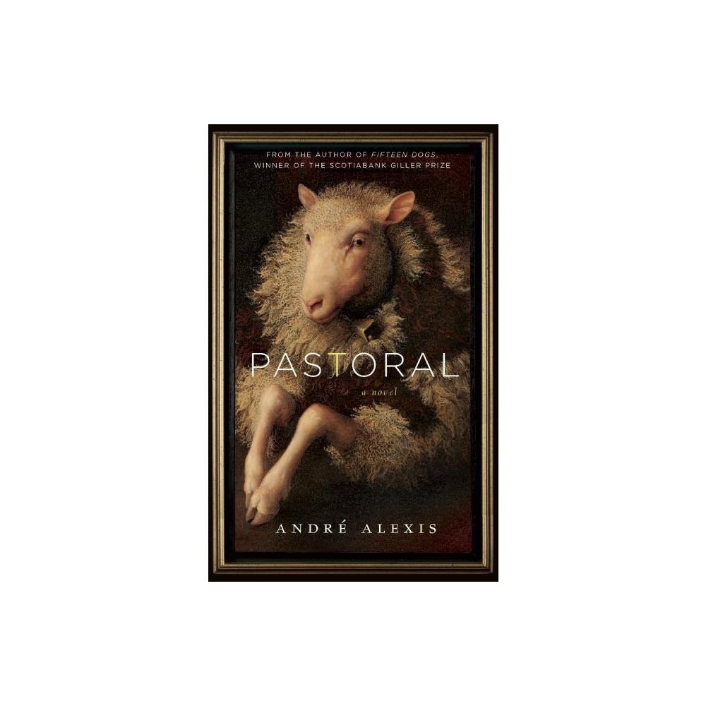 Pastoral - by Andr Alexis (Paperback)