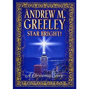 Star Bright! - by  Andrew M Greeley (Paperback) - 1 of 1