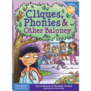 Cliques, Phonies & Other Baloney - (Laugh & Learn(r)) 2nd Edition by  Trevor Romain & Elizabeth Verdick (Paperback) - 1 of 1