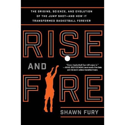 Rise and Fire - by  Shawn Fury (Paperback)