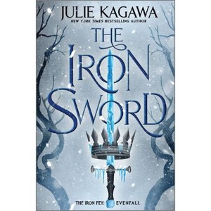 The Iron Sword - (Iron Fey: Evenfall) by Julie Kagawa - 1 of 1