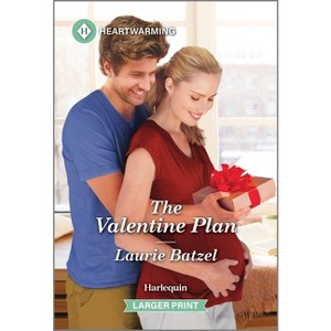 The Valentine Plan - (Crystal Hill Romance) Large Print by  Laurie Batzel (Paperback) - 1 of 1