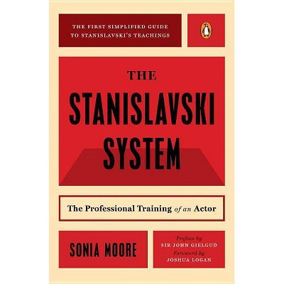 The Stanislavski System - (Penguin Handbooks) 2nd Edition by  Sonia Moore (Paperback)