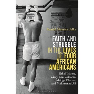 Faith and Struggle in the Lives of Four African Americans - by  Randal Maurice Jelks (Paperback) - 1 of 1